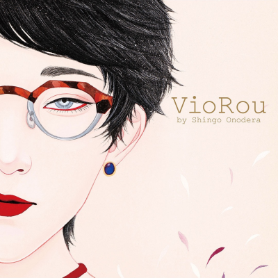VIOROU　by Shingo Onodera　